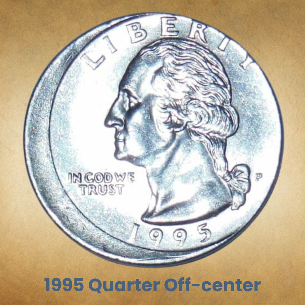 1995 Quarter Off-center