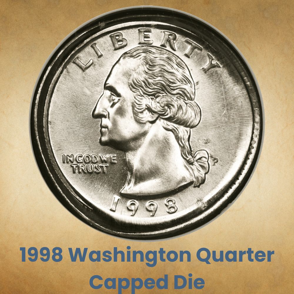 1998 Washington Quarter Capped Die