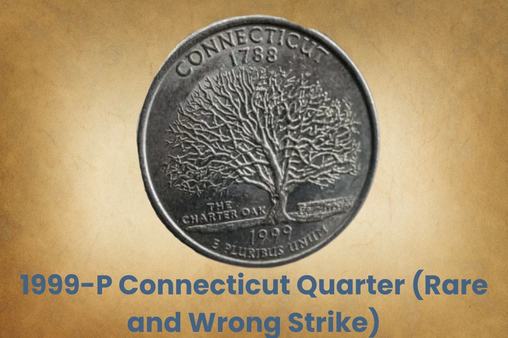 1999-P Connecticut Quarter (Rare and Wrong Strike)