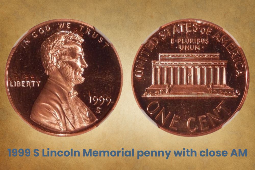 1999 S Lincoln Memorial penny with close AM