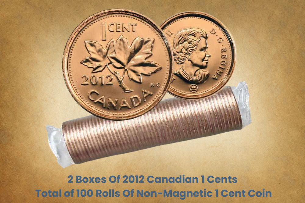 2 Boxes Of 2012 Canadian 1 Cents, Total of 100 Rolls Of Non-Magnetic 1 Cent Coin