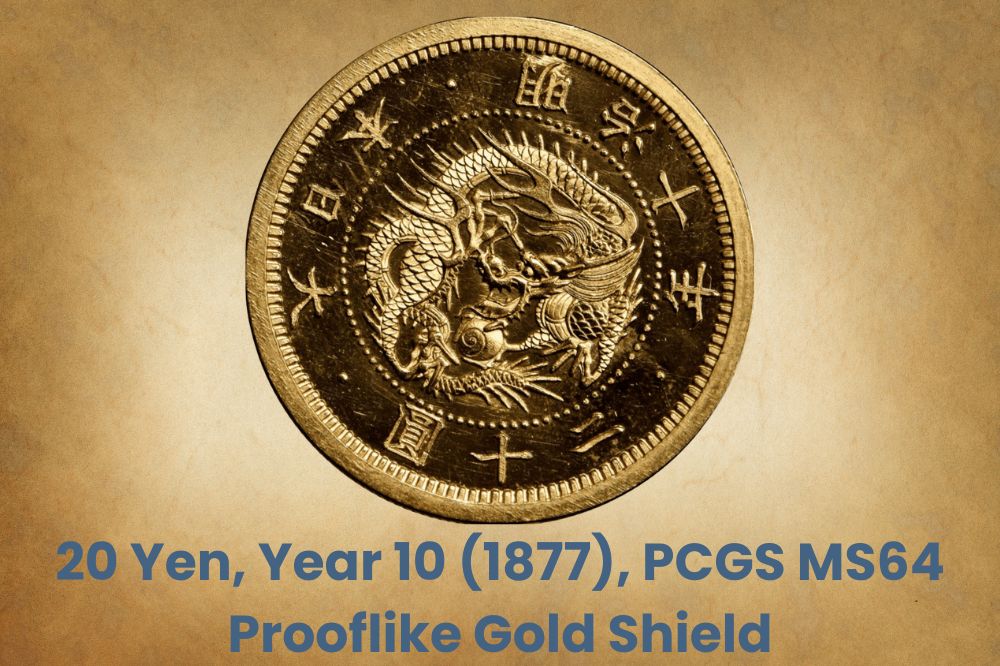 20 Yen, Year 10 (1877), PCGS MS64 Prooflike Gold Shield