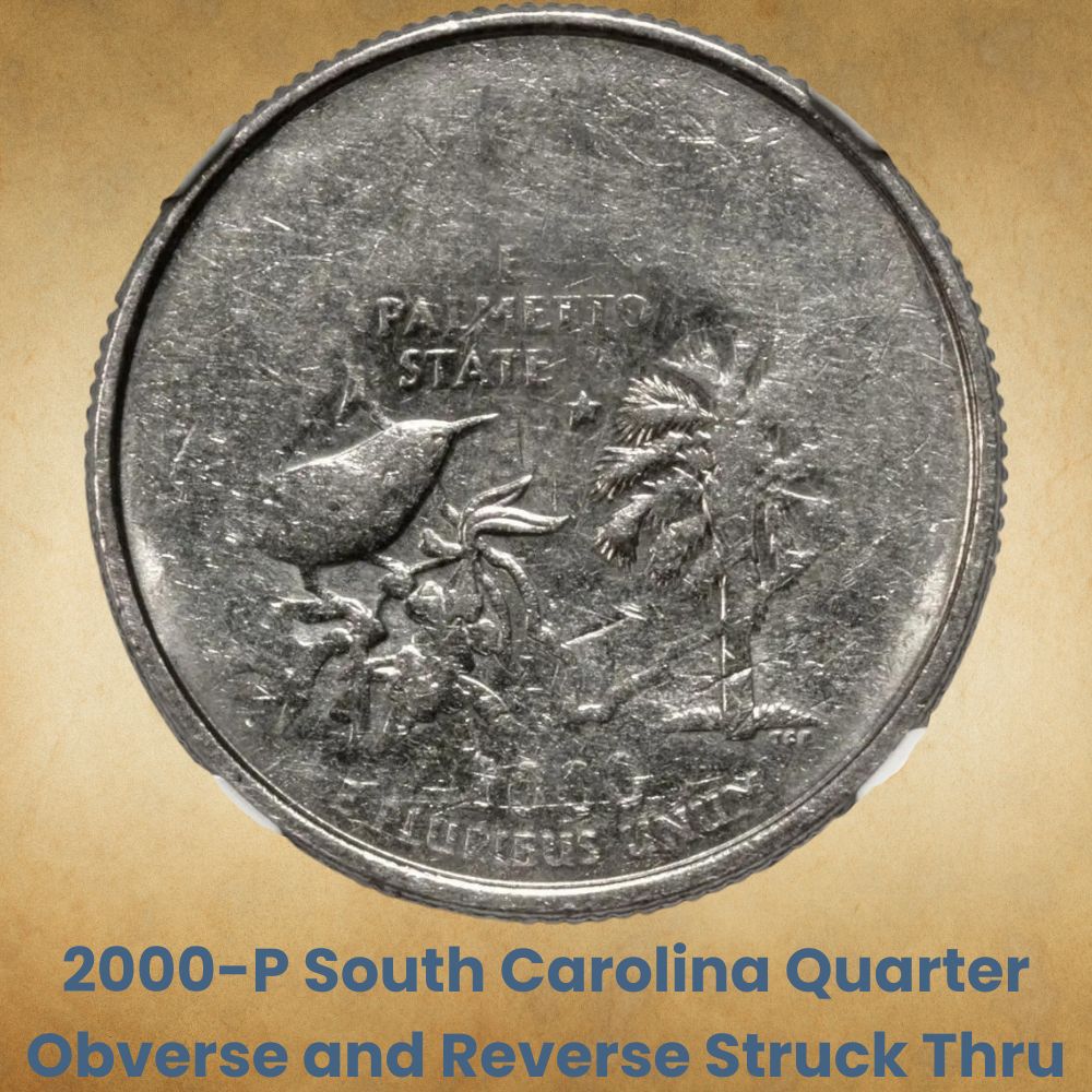 2000-P South Carolina Quarter Obverse and Reverse Struck Thru