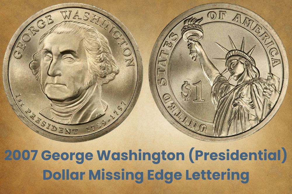 2007 George Washington (Presidential) Dollar Missing Edge Lettering