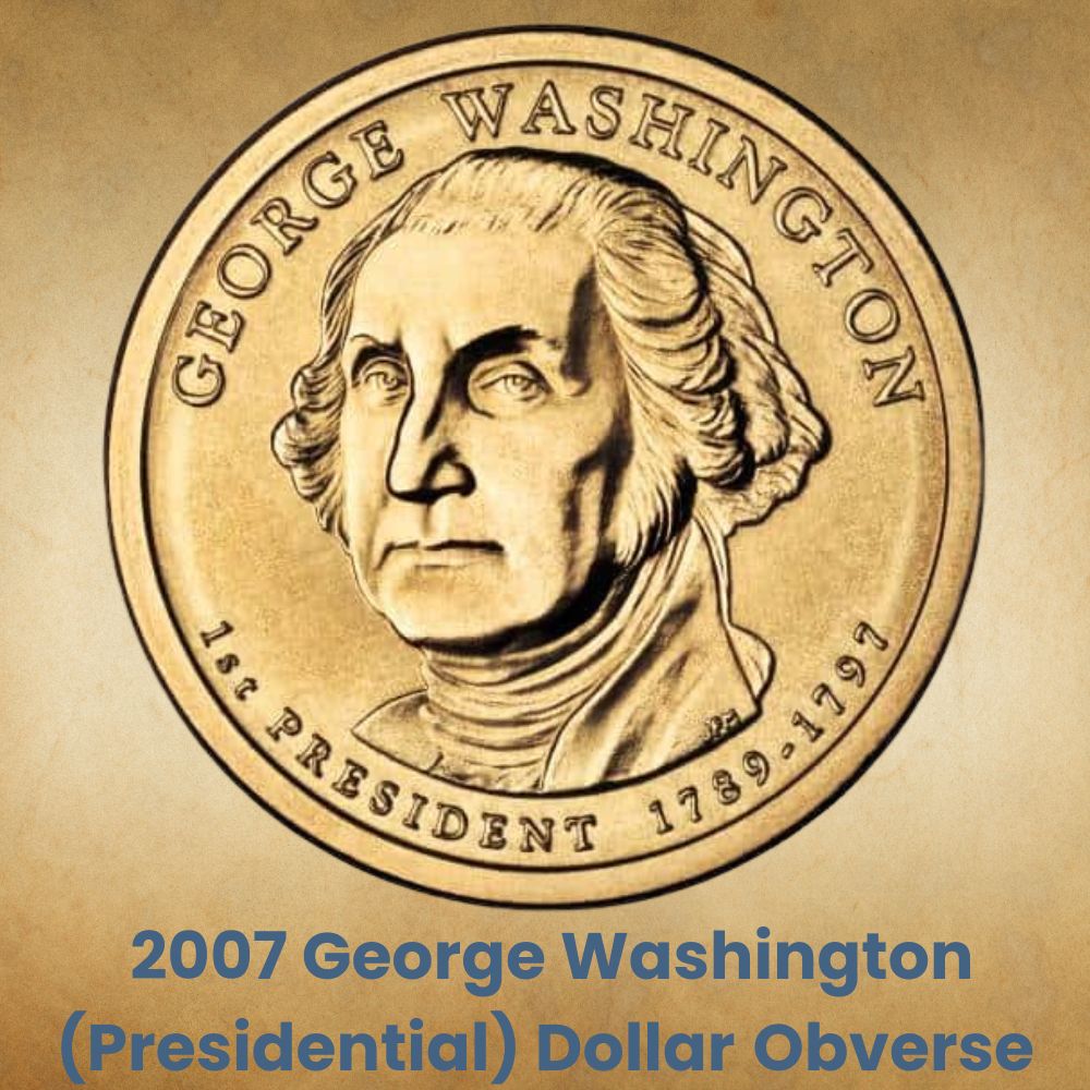  2007 George Washington (Presidential) Dollar Obverse