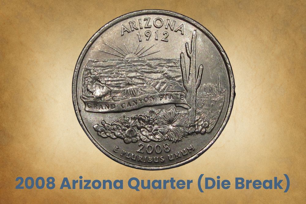 2008 Arizona Quarter (Die Break)