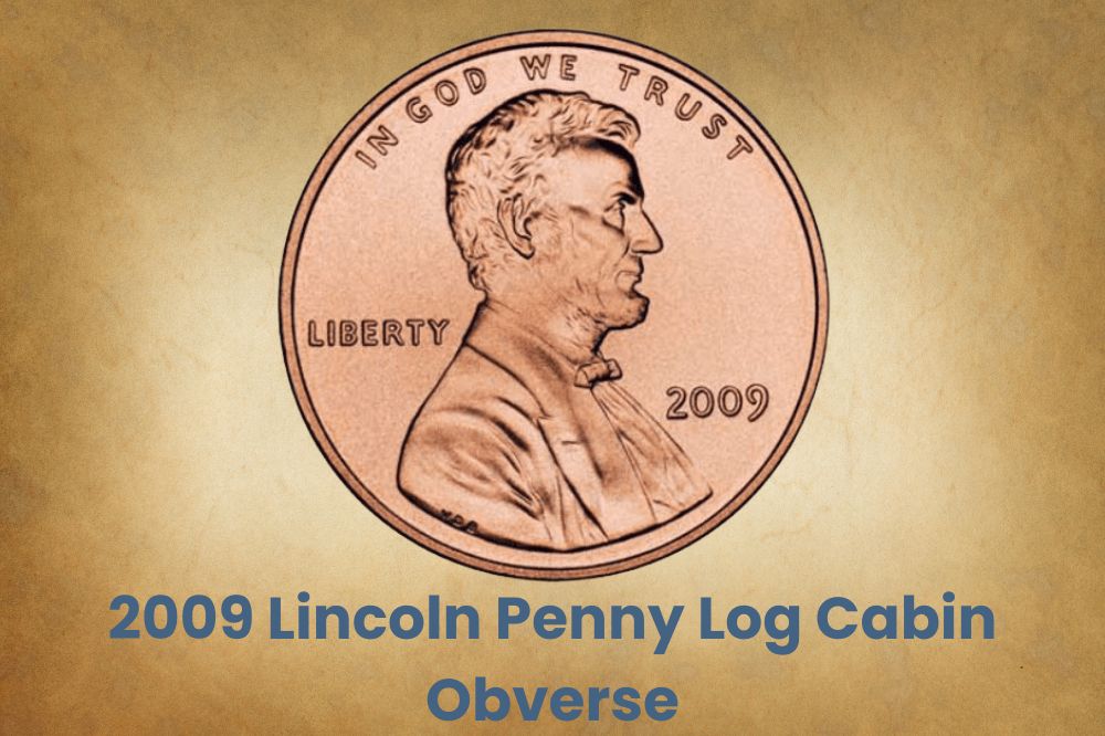 2009 Lincoln Penny Log Cabin Obverse