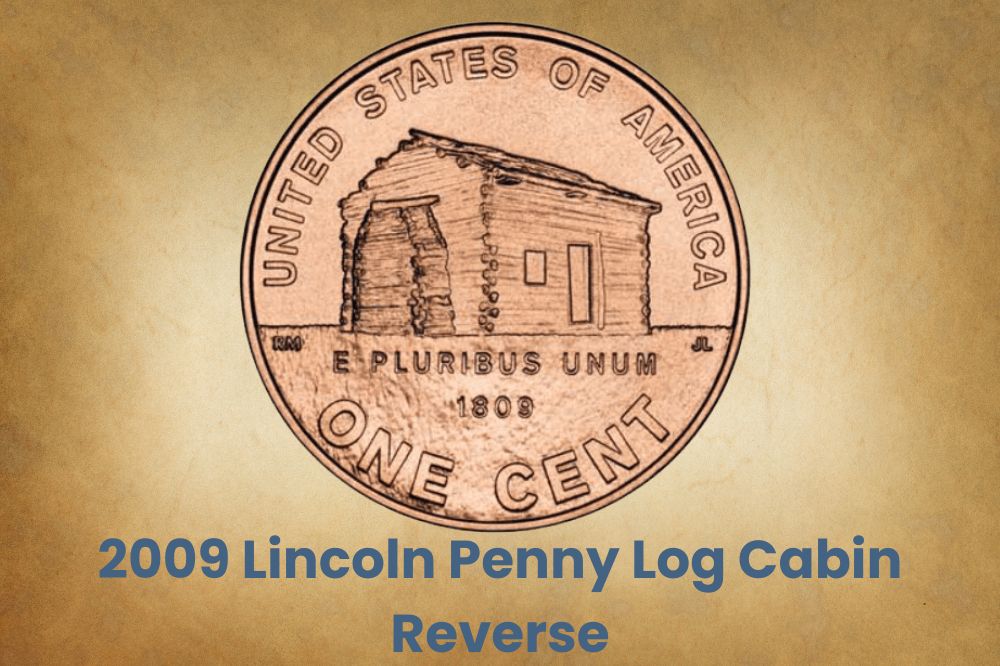 2009 Lincoln Penny Log Cabin Reverse