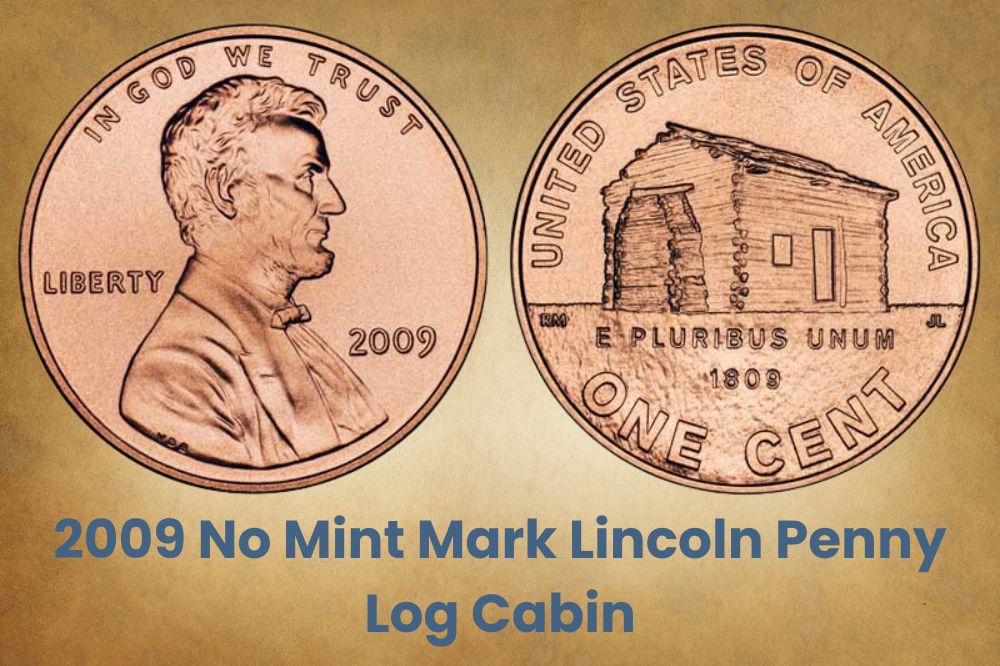 2009 No Mint Mark Lincoln Penny Log Cabin