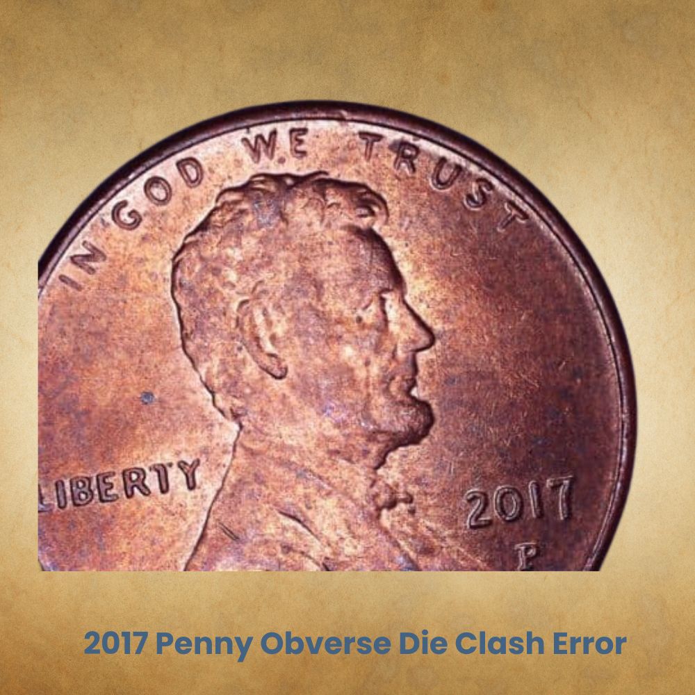 2017 Penny Obverse Die Clash Error
