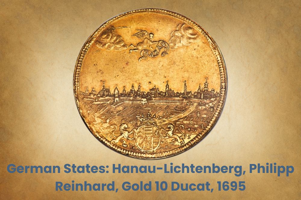 German States: Hanau-Lichtenberg, Philipp Reinhard, Gold 10 Ducat, 1695