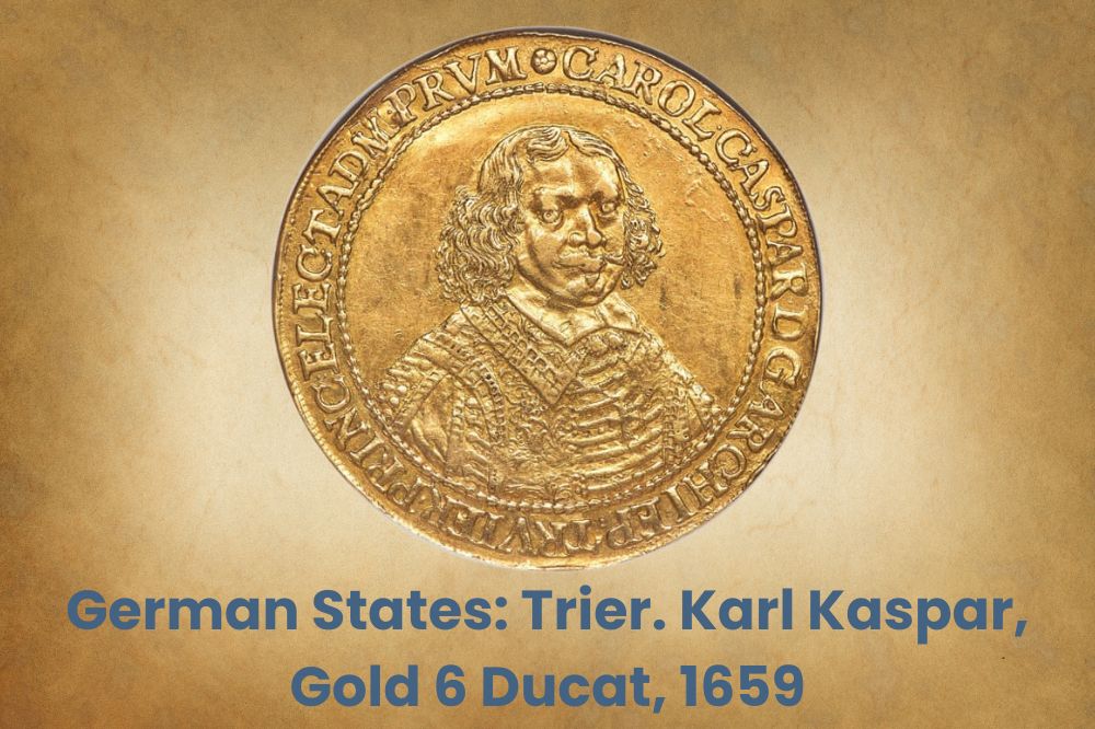 German States: Trier. Karl Kaspar, Gold 6 Ducat, 1659