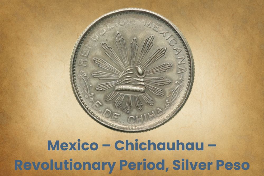 Mexico – Chichauhau – Revolutionary Period, Silver Peso