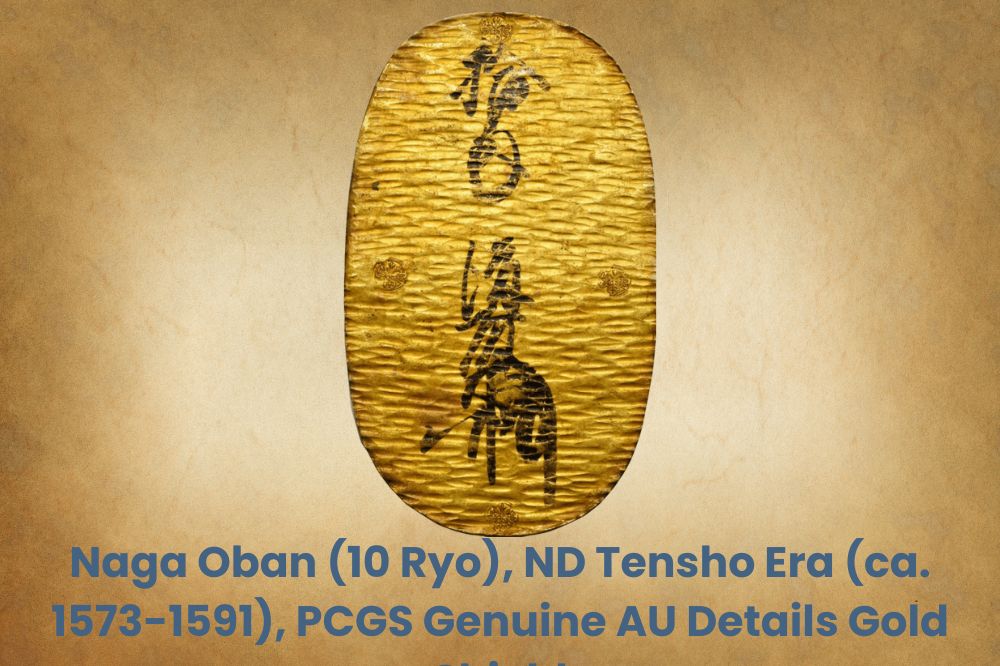 Naga Oban (10 Ryo), ND Tensho Era (ca. 1573-1591), PCGS Detalles genuinos de AU Escudo de oro