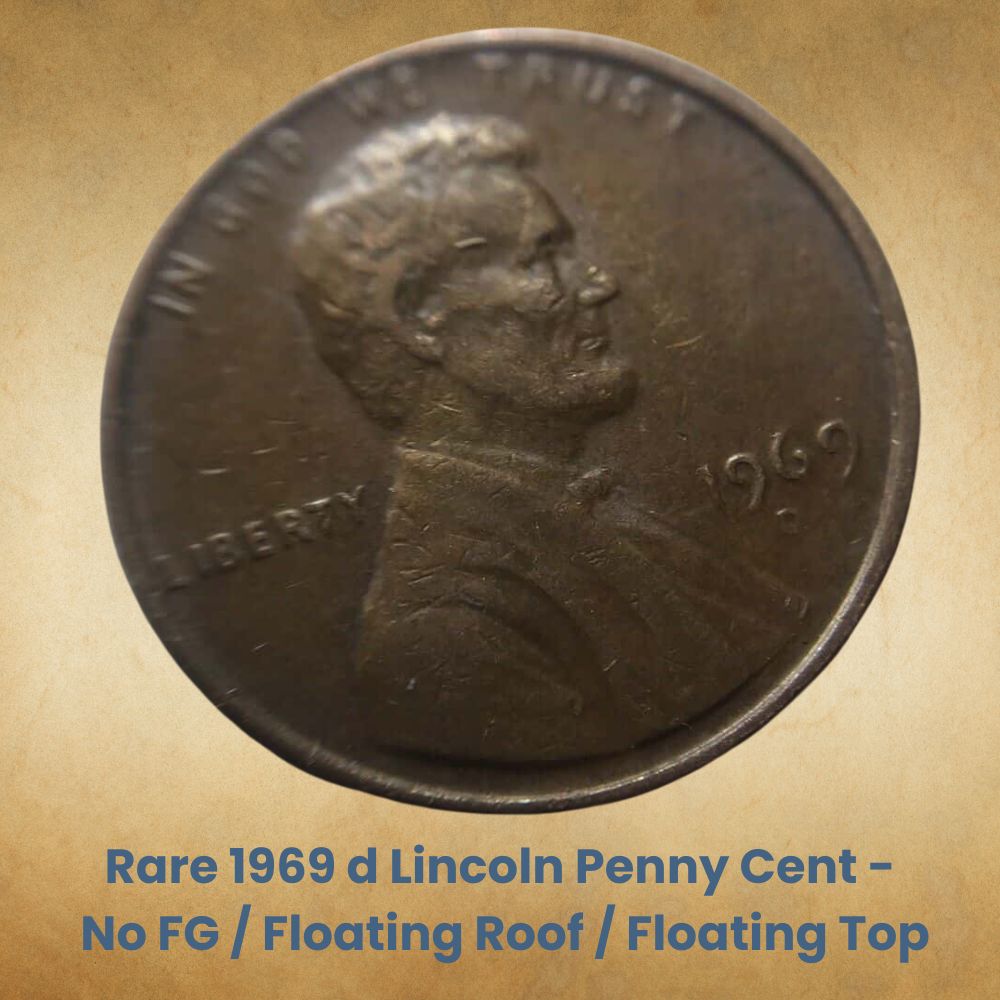 Rare 1969 d Lincoln Penny Cent - No FG / Floating Roof / Floating Top