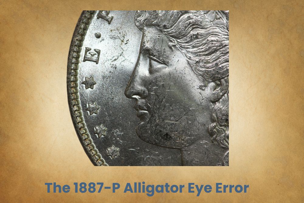 The 1887-P Alligator Eye Error