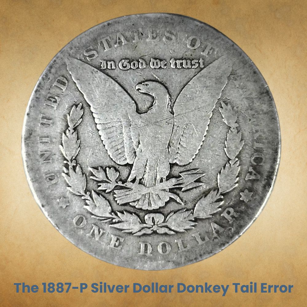 The 1887-P Silver Dollar Donkey Tail Error