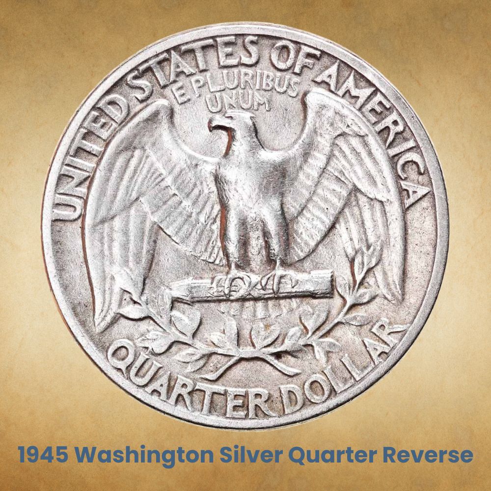 The 1945 Washington silver quarter reverse