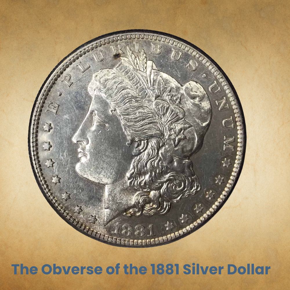 The Obverse of the 1881 Silver Dollar