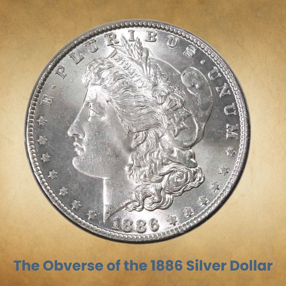 The Obverse of the 1886 Silver Dollar