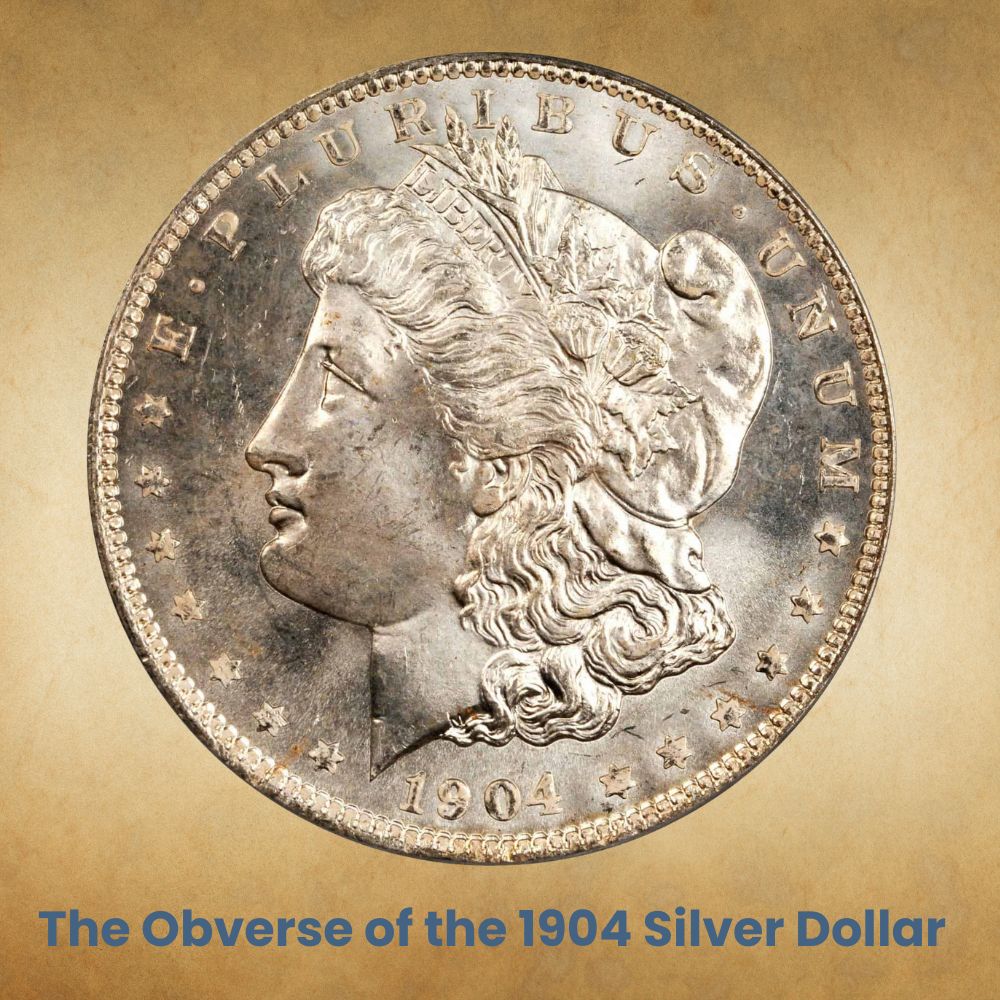 The Obverse of the 1904 Silver Dollar