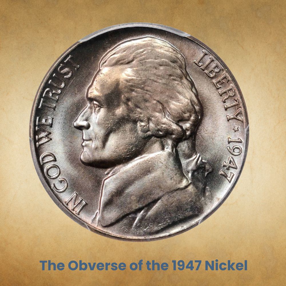 The Obverse of the 1947 Nickel
