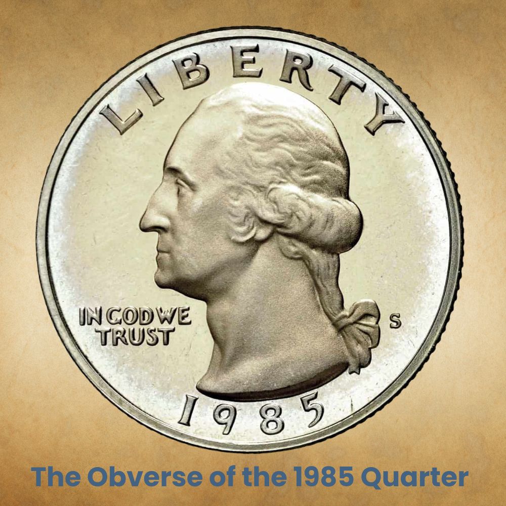 The Obverse of the 1985 Quarter