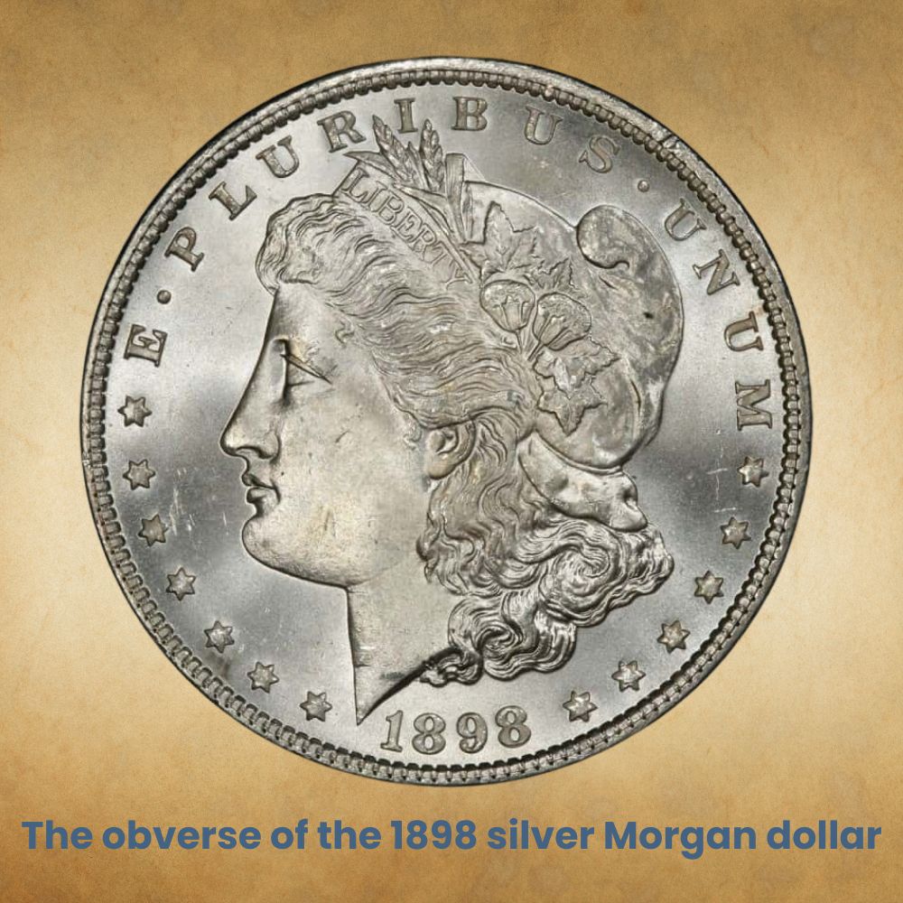 The obverse of the 1898 silver Morgan dollar