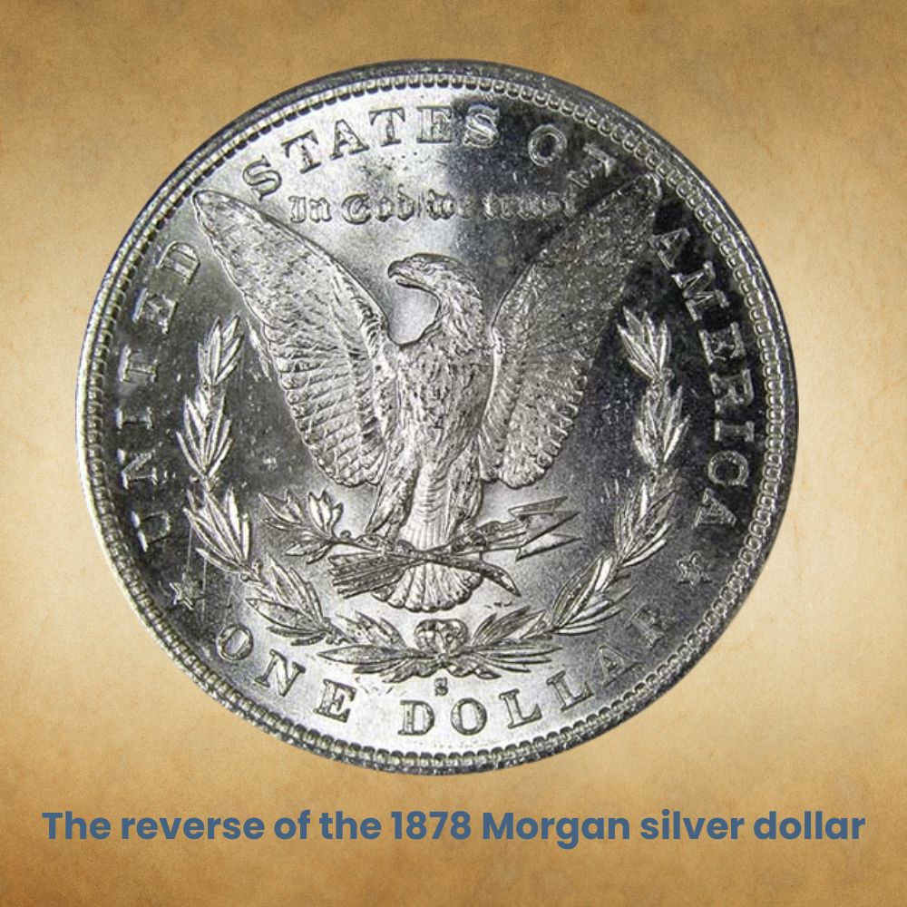 The reverse of the 1878 Morgan silver dollar