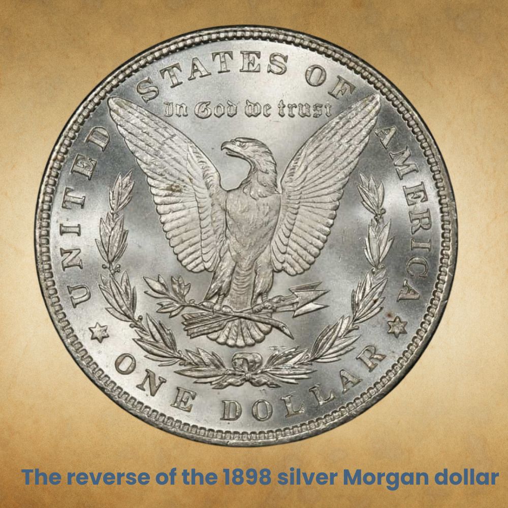 The reverse of the 1898 silver Morgan dollar